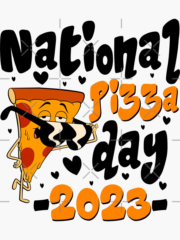 " National pizza day funny eat more pizza 2023 " Sticker for Sale by