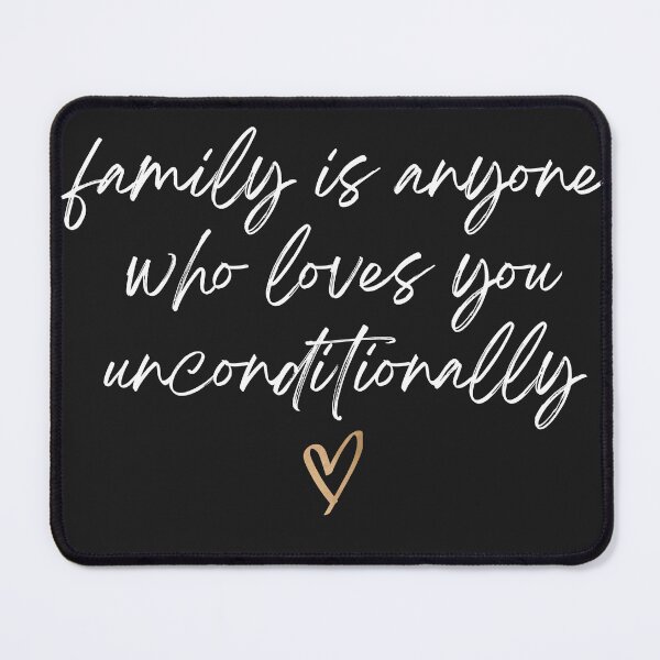Item preview, Family is Anyone Loves You Unconditionally  designed and sold by Clouth Clothing  ⭐⭐⭐⭐⭐.