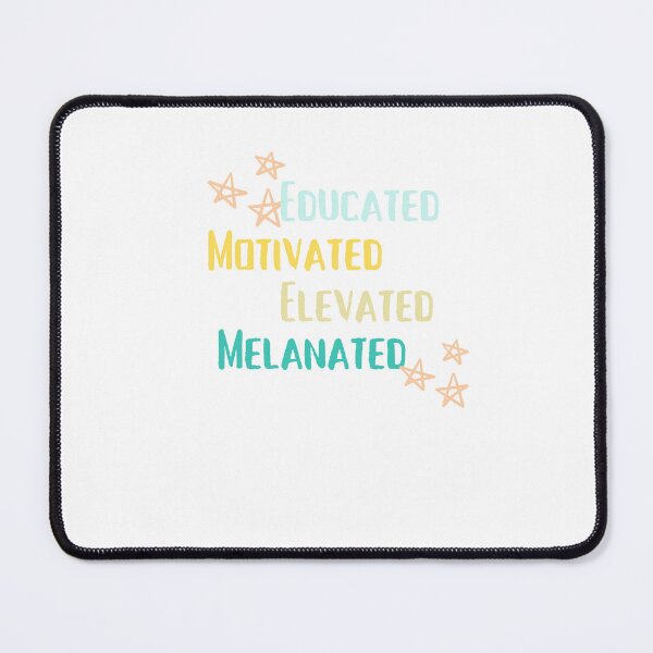 Item preview, Educated Motivated Elevated Melanated designed and sold by erion-store.
