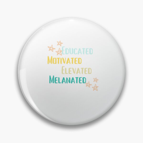 Item preview, Educated Motivated Elevated Melanated designed and sold by erion-store.