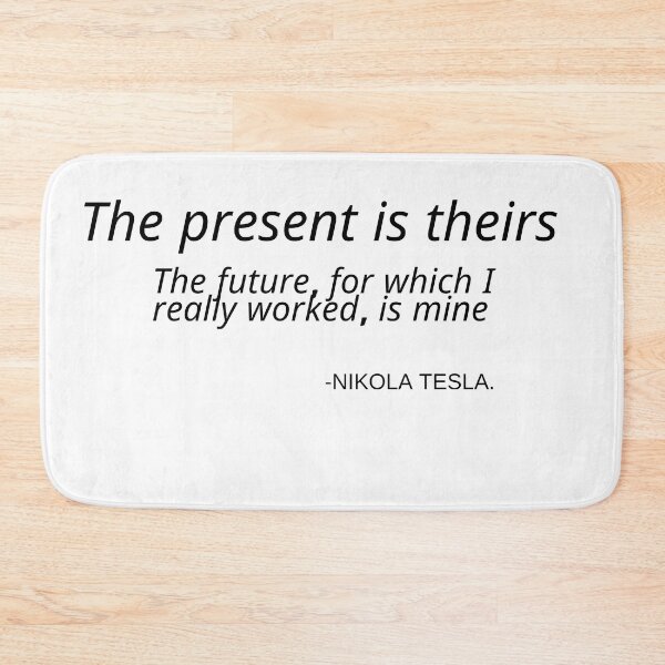 Item preview, Quote By Nikola Tesla, TIMES designed and sold by bootleger.