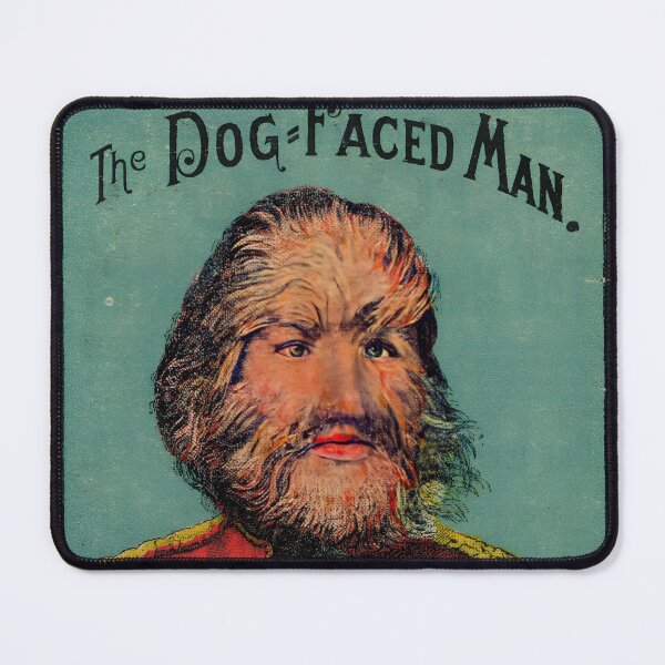 Item preview, The Dog-Faced Man designed and sold by funhousejen.