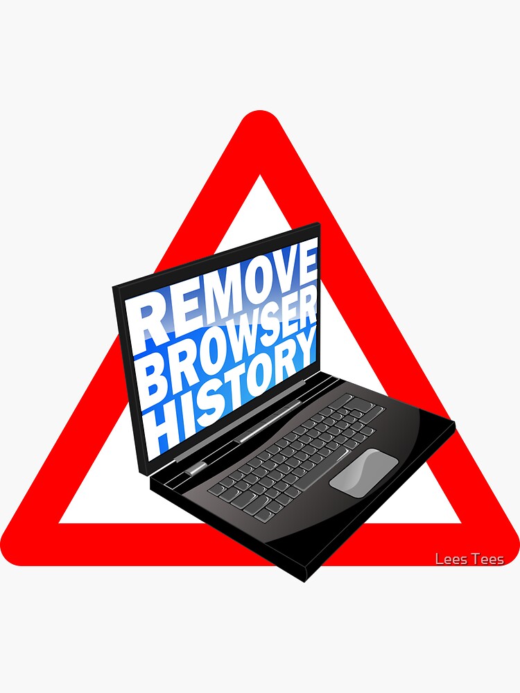 "Remove Browser History Sticker" Sticker for Sale by Prooijboy Redbubble