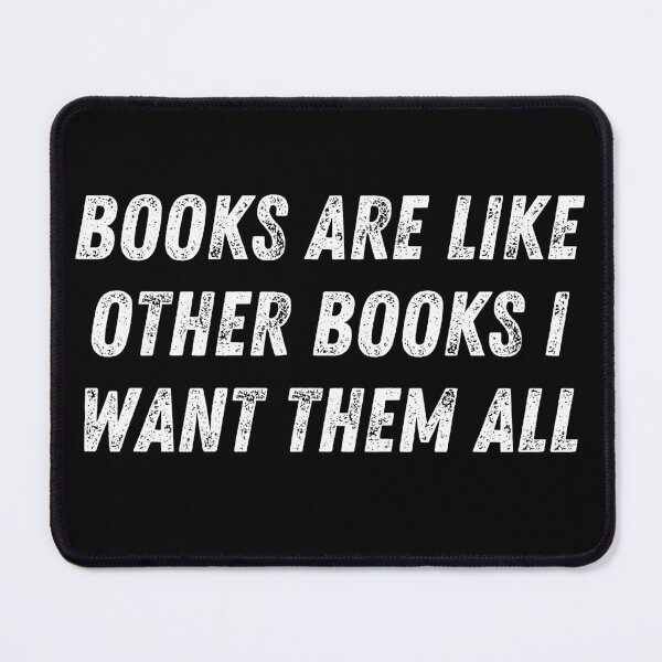 Artikelvorschau, Bücher sind wie andere Bücher. Ich will sie alle entworfen und verkauft von TomorrowQuotes.