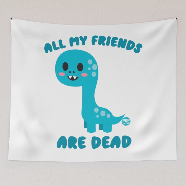 Item preview, All my friends are dead - Funny dino design designed and sold by TODD GOLDMAN.