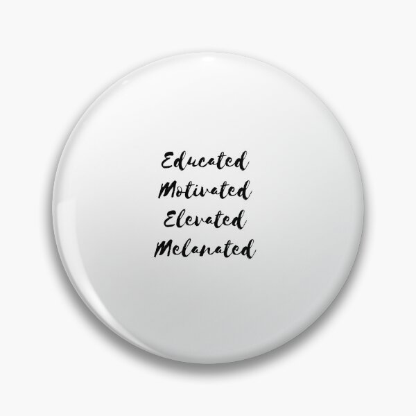 Item preview, Educated Motivated Elevated Melanated designed and sold by erion-store.