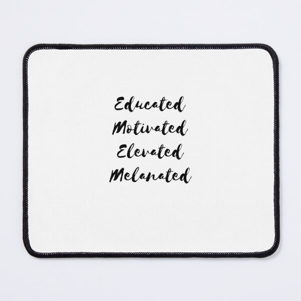 Item preview, Educated Motivated Elevated Melanated designed and sold by erion-store.