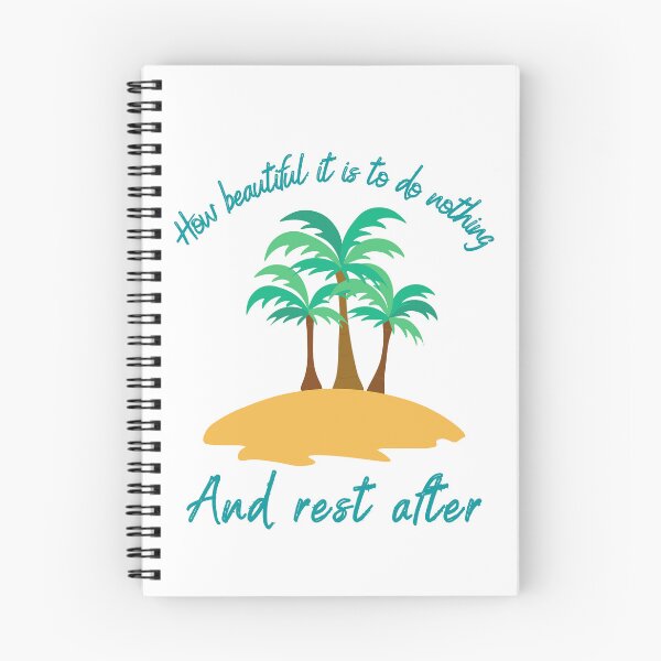 Item preview, How Beautiful it is To Do Nothing and Rest After designed and sold by LapillusDesigns.