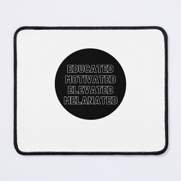 Item preview, Educated Motivated Elevated Melanated designed and sold by erion-store.