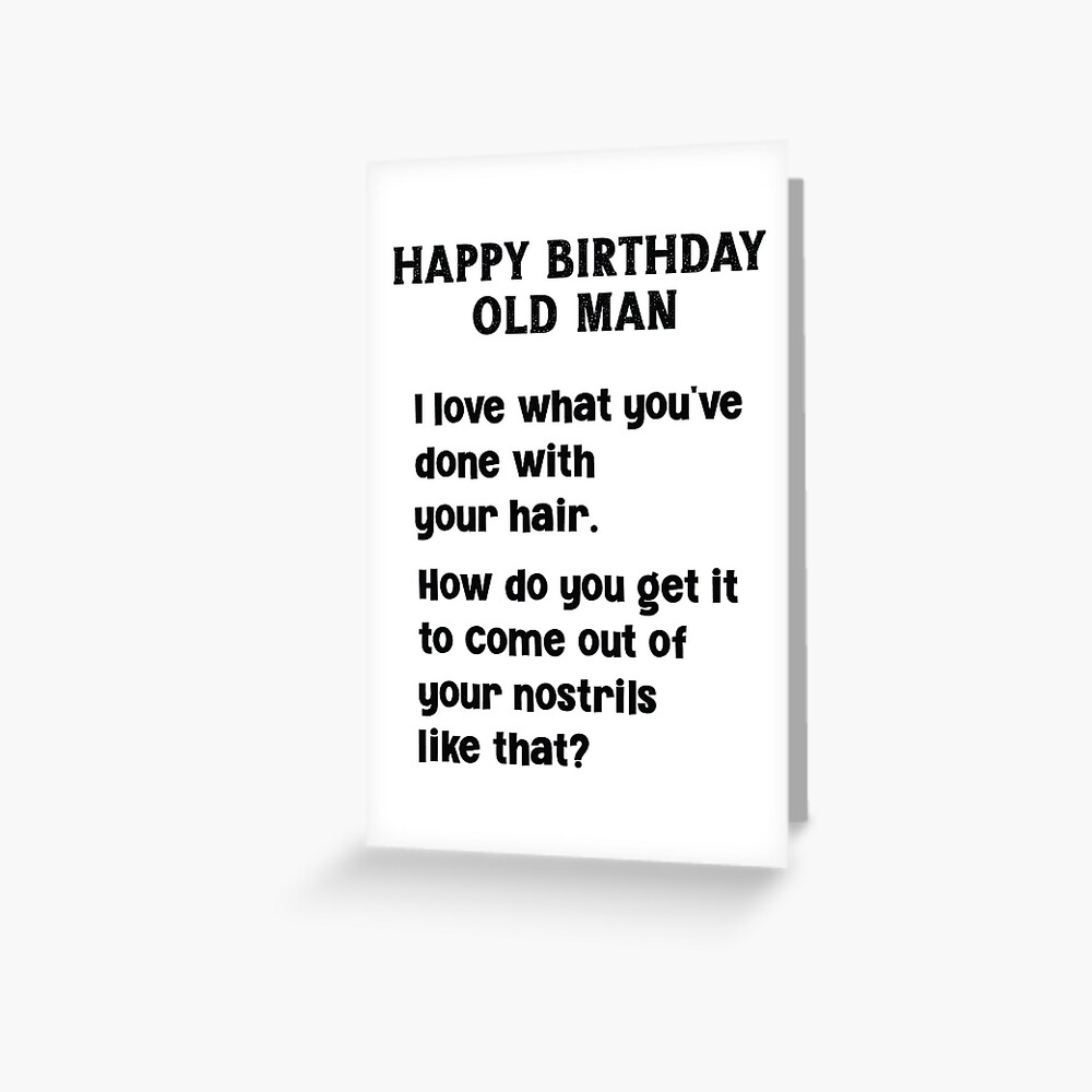 happy-birthday-old-man-birthday-funny-sarcastic-saying-greeting-card