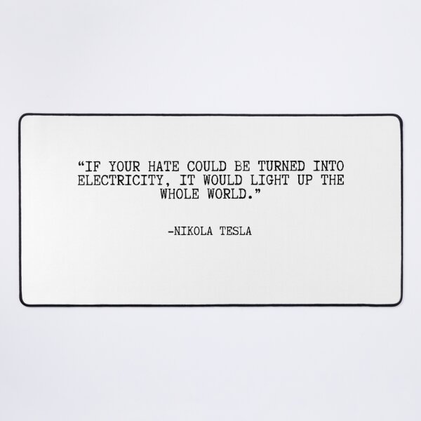 Item preview, Quote By Nikola Tesla, YOUR HATE, OLD FONT designed and sold by bootleger.
