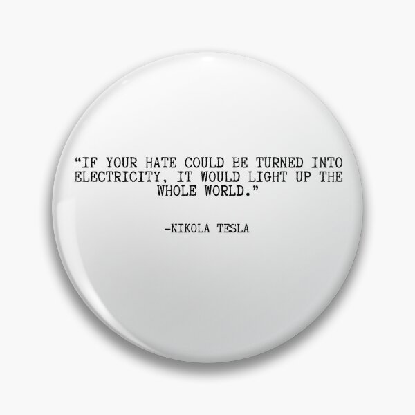 Item preview, Quote By Nikola Tesla, YOUR HATE, OLD FONT designed and sold by bootleger.