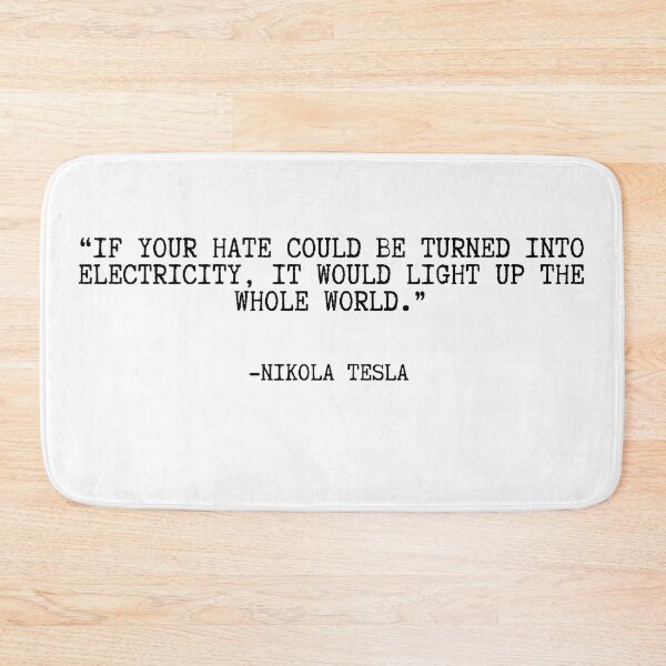 Item preview, Quote By Nikola Tesla, YOUR HATE, OLD FONT designed and sold by bootleger.