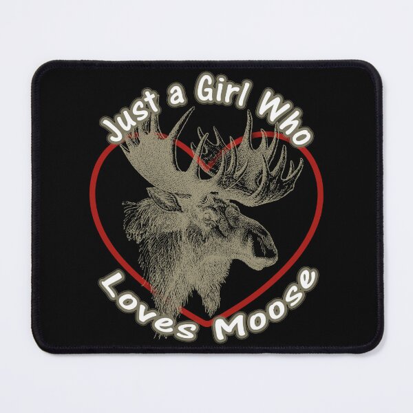 Item preview, Just A Girl Who Loves Moose designed and sold by david parry.