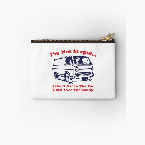 Item preview, I'm not stupid - I don’t get in the van until I see the candy designed and sold by TODD GOLDMAN.
