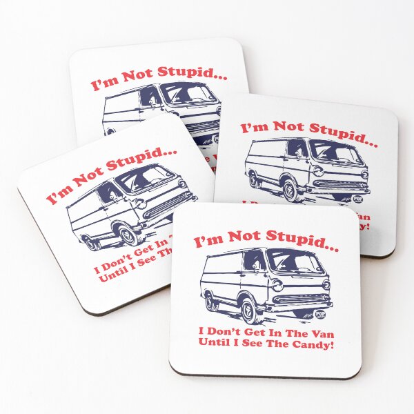 Item preview, I'm not stupid - I don’t get in the van until I see the candy designed and sold by TODD GOLDMAN.