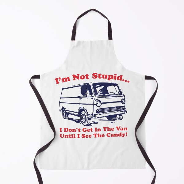 Item preview, I'm not stupid - I don’t get in the van until I see the candy designed and sold by TODD GOLDMAN.