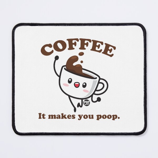 Item preview, Coffee - It makes you poop designed and sold by TODD GOLDMAN.