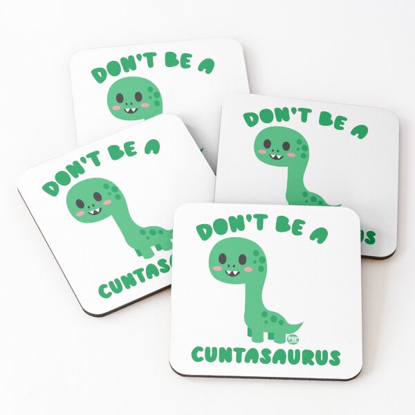 Item preview, Don’t be a cuntasaurus designed and sold by TODD GOLDMAN.
