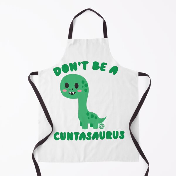 Item preview, Don’t be a cuntasaurus designed and sold by TODD GOLDMAN.
