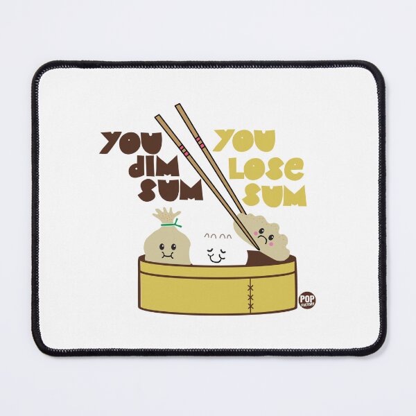 Item preview, You dim sum you lose sum designed and sold by TODD GOLDMAN.