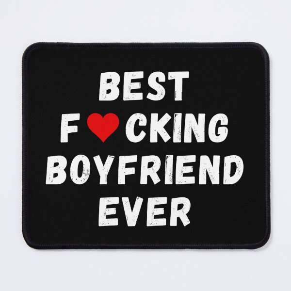 Item preview, Best fucking boyfriend ever designed and sold by Perryfranken.