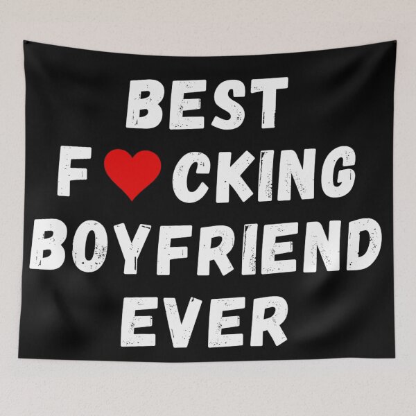Item preview, Best fucking boyfriend ever designed and sold by Perryfranken.