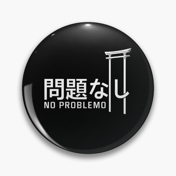 Item preview,  No Problemo In Japanese And Shrine symbol designed and sold by badCasperTees.