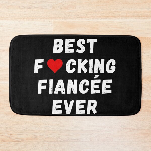 Item preview, Best fucking fiancée ever designed and sold by Perryfranken.