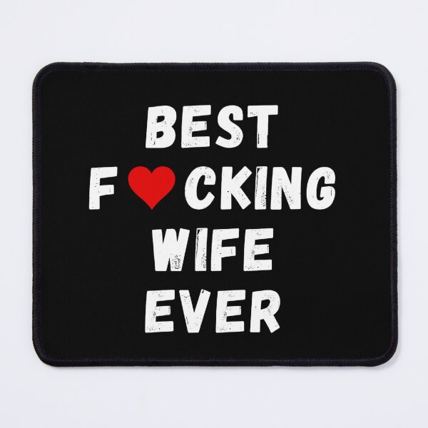 Item preview, Best fucking wife ever designed and sold by Perryfranken.