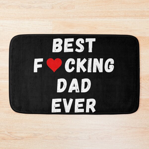 Item preview, Best fucking dad ever designed and sold by Perryfranken.
