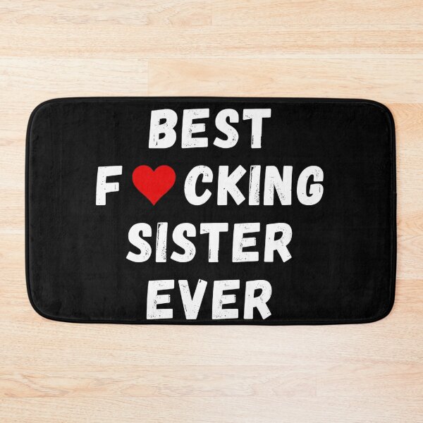 Item preview, Best fucking sister ever designed and sold by Perryfranken.