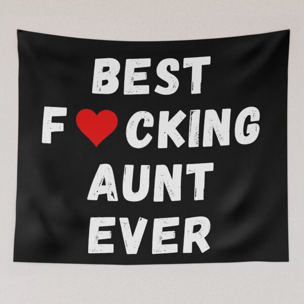 Item preview, Best fucking aunt ever designed and sold by Perryfranken.