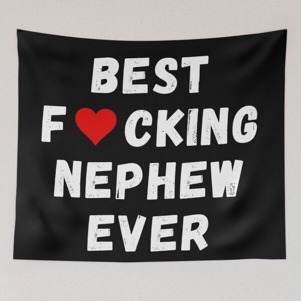 Item preview, Best fucking nephew ever designed and sold by Perryfranken.