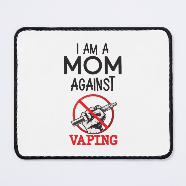 Item preview, I am a MOM against VAPING! designed and sold by medchb.