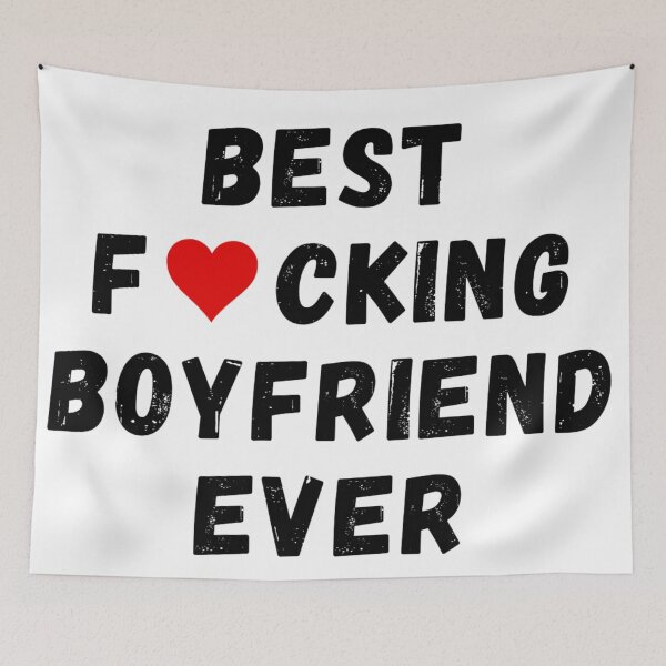 Item preview, Best fucking boyfriend ever designed and sold by Perryfranken.