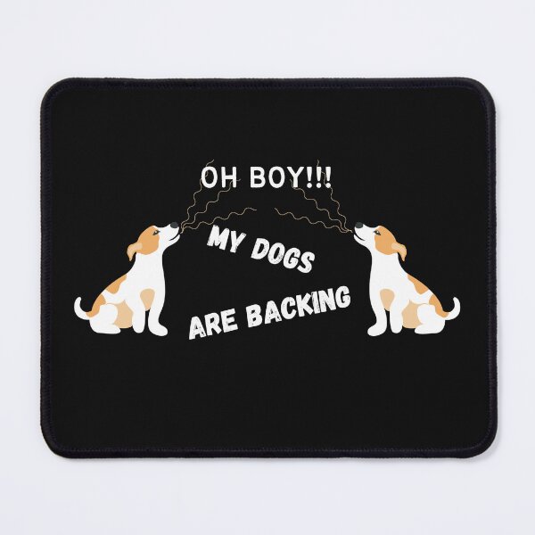 Item preview, Oh boy! my dogs are barking again designed and sold by NikkosDesigns.