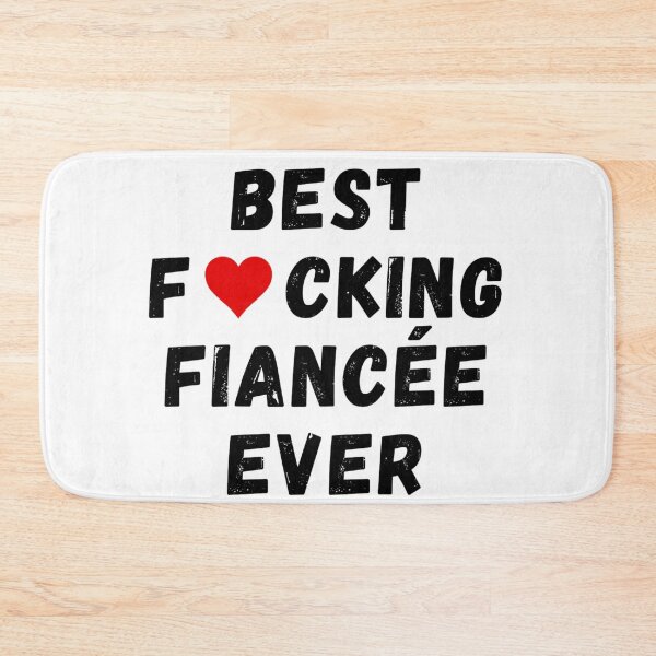 Item preview, Best fucking fiancée ever designed and sold by Perryfranken.