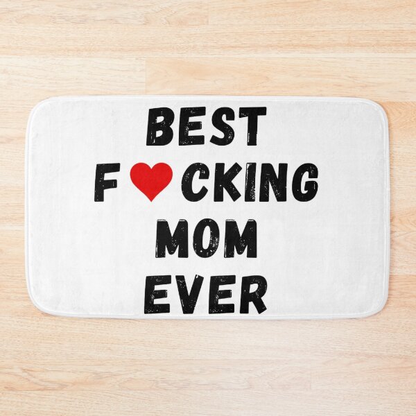 Item preview, Best fucking mom ever designed and sold by Perryfranken.
