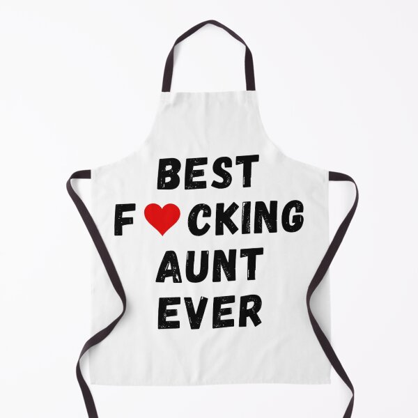 Item preview, Best fucking aunt ever designed and sold by Perryfranken.