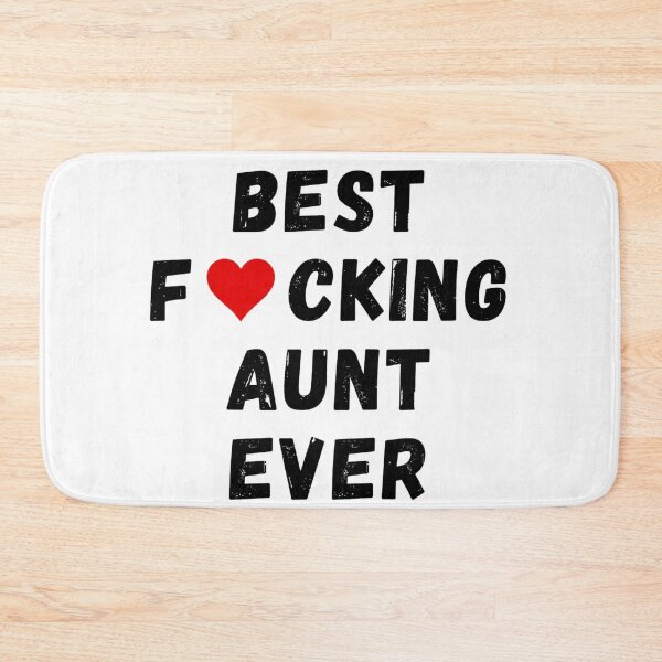 Item preview, Best fucking aunt ever designed and sold by Perryfranken.