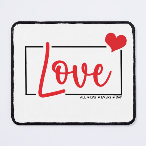 Item preview, Love All Day Every Day designed and sold by Ivan Šanjug.