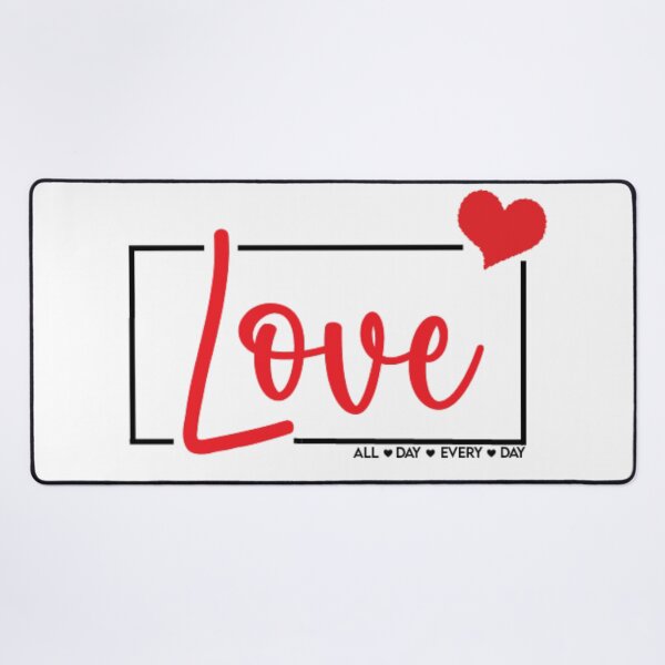 Item preview, Love All Day Every Day designed and sold by Ivan Šanjug.