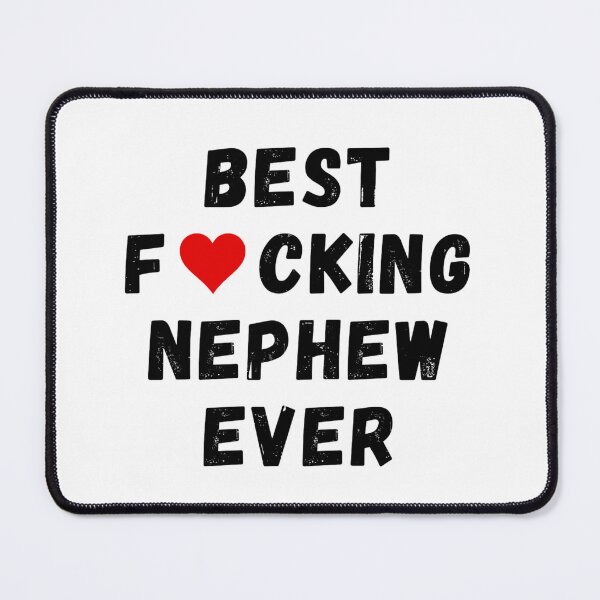 Item preview, Best fucking nephew ever designed and sold by Perryfranken.