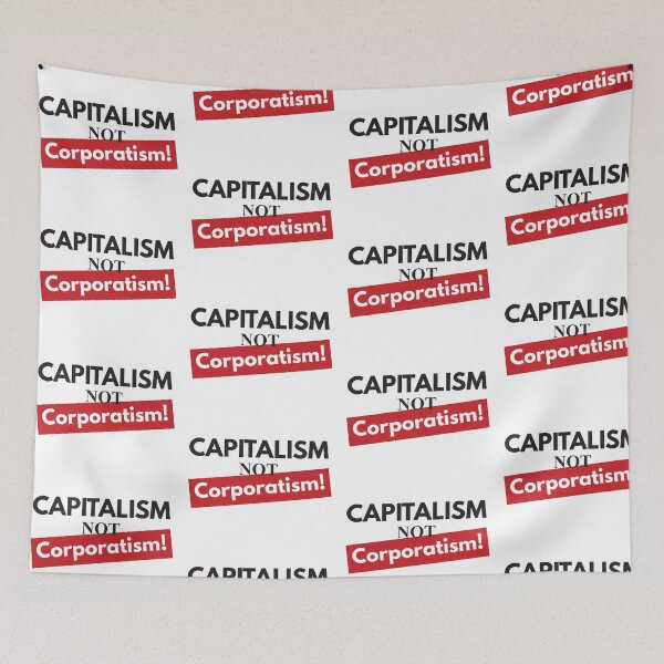 Item preview, Capitalism not corporatism designed and sold by Politics-Corner.