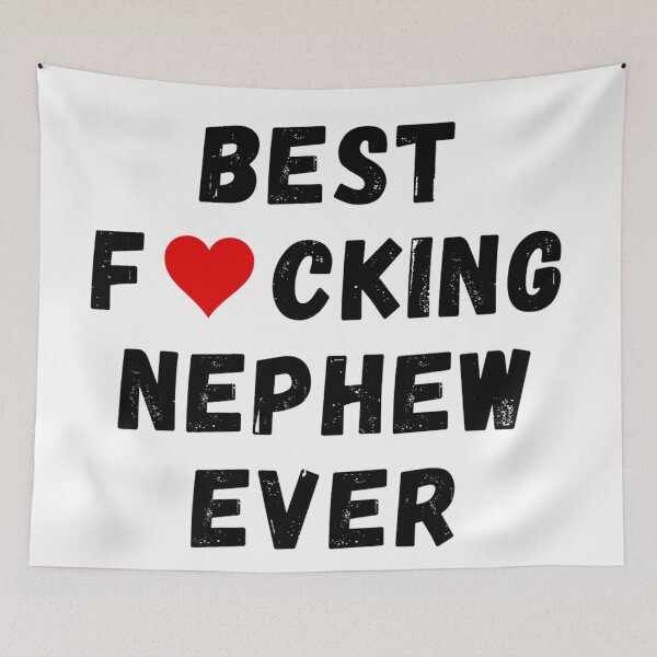 Item preview, Best fucking nephew ever designed and sold by Perryfranken.