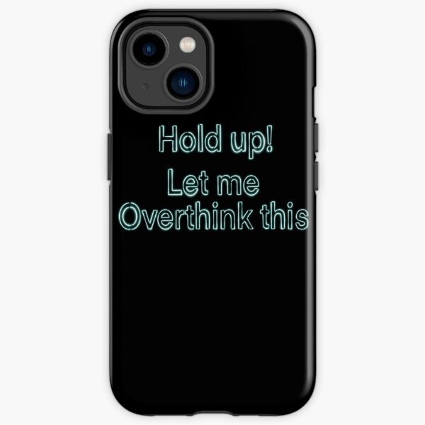 Lassen Sie mich das überdenken iPhone Robuste Hülle