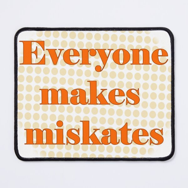 Item preview, Everyone makes miskates designed and sold by MooneyDoodles.