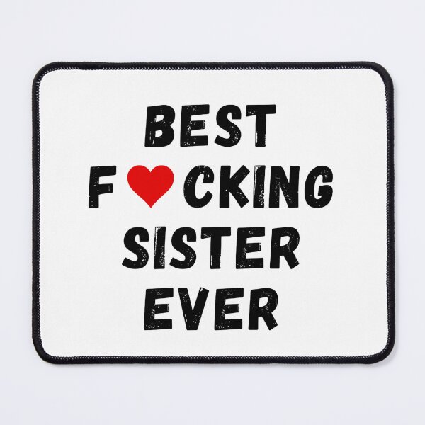Item preview, Best fucking sister ever designed and sold by Perryfranken.