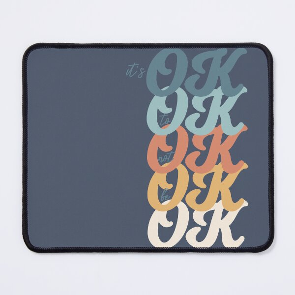 Item preview, Wellness Quote - It's OK to not Be OK -   designed and sold by StuckOnGood.